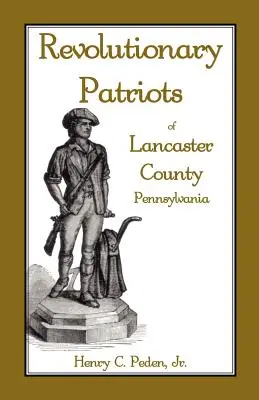 Patriotas revolucionarios del condado de Lancaster, Pensilvania - Revolutionary Patriots of Lancaster County, Pennsylvania