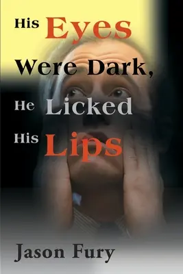 Sus ojos eran oscuros, se lamió los labios - His Eyes Were Dark, He Licked His Lips