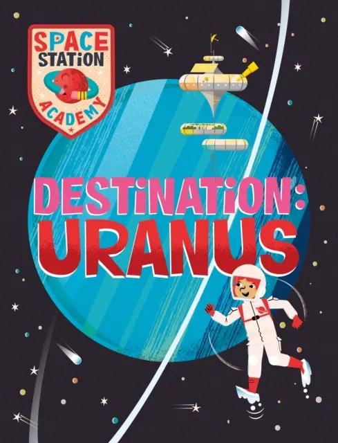 Academia de la Estación Espacial: Destino Urano - Space Station Academy: Destination Uranus