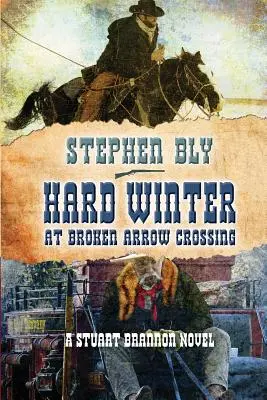 Duro invierno en Broken Arrow Crossing - Hard Winter at Broken Arrow Crossing