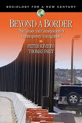 Más allá de una frontera: Causas y consecuencias de la inmigración contemporánea - Beyond a Border: The Causes and Consequences of Contemporary Immigration