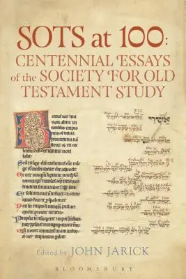 SOTS at 100: Centennial Essays of the Society for Old Testament Study (en inglés) - SOTS at 100: Centennial Essays of the Society for Old Testament Study