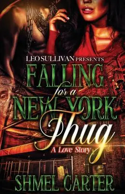 Enamorarse de un matón de Nueva York: Una historia de amor - Falling for a New York Thug: A Love Story