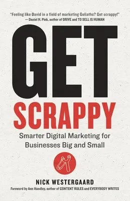 Get Scrappy: Marketing digital más inteligente para grandes y pequeñas empresas - Get Scrappy: Smarter Digital Marketing for Businesses Big and Small