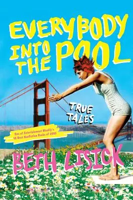 Todos a la piscina: True Tales - Everybody Into the Pool: True Tales