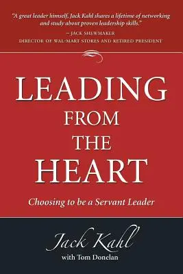Liderar desde el corazón: Elegir ser un líder servidor - Leading from the Heart: Choosing To Be a Servant Leader