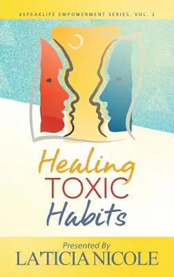 Curación de hábitos tóxicos - Healing Toxic Habits