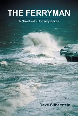 El barquero: Una novela con consecuencias - The Ferryman: A Novel with Consequences