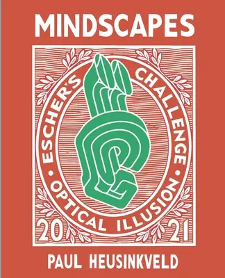 Paisajes mentales: El desafío de Escher: Ilusiones ópticas - Mindscapes: Escher's Challenge: Optical Illusions