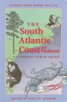 La costa suratlántica y el Piamonte: Guía literaria de campo - The South Atlantic Coast and Piedmont: A Literary Field Guide