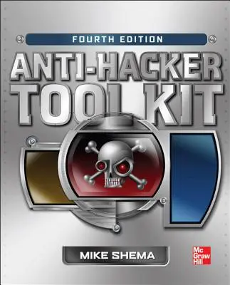 Kit de herramientas antihacker, cuarta edición - Anti-Hacker Tool Kit, Fourth Edition