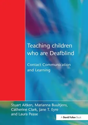 Enseñar a niños sordociegos: Comunicación por contacto y aprendizaje - Teaching Children Who are Deafblind: Contact Communication and Learning