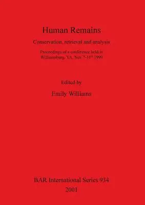 Restos humanos: Conservación, recuperación y análisis - Human Remains: Conservation, retrieval and analysis