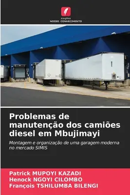 Problemas de mantenimiento de camiones diesel en Mbujimayi - Problemas de manuteno dos camies diesel em Mbujimayi