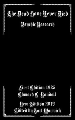 Los muertos nunca han muerto: Investigación psíquica - The Dead Have Never Died: Psychic Research