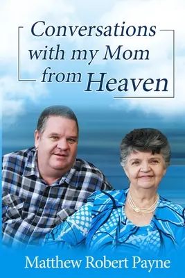 Conversaciones con mi Mamá desde el Cielo - Conversations with my Mom from Heaven