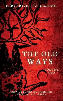 Los viejos caminos: Volumen Uno - The Old Ways: Volume One