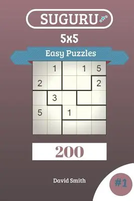 Suguru Puzzles - 200 Puzzles Fáciles 5x5 Vol.1 - Suguru Puzzles - 200 Easy Puzzles 5x5 Vol.1