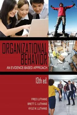 Comportamiento organizativo: Un enfoque basado en la evidencia, 13ª ed. (HC) - Organizational Behavior: An Evidence-Based Approach, 13th Ed. (HC)