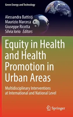 Equidad en salud y promoción de la salud en zonas urbanas: Intervenciones multidisciplinares a escala internacional y nacional - Equity in Health and Health Promotion in Urban Areas: Multidisciplinary Interventions at International and National Level
