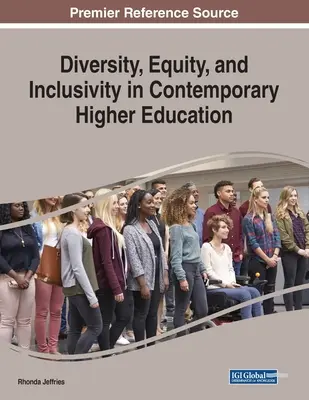 Diversidad, equidad e inclusión en la educación superior contemporánea - Diversity, Equity, and Inclusivity in Contemporary Higher Education