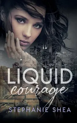 Coraje líquido - Liquid Courage