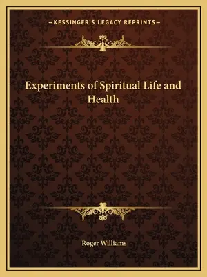 Experimentos de vida espiritual y salud - Experiments of Spiritual Life and Health