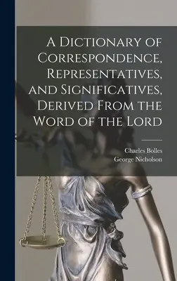 Un Diccionario de Correspondencias, Representantes y Significados, Derivados de la Palabra del Señor - A Dictionary of Correspondence, Representatives, and Significatives, Derived From the Word of the Lord