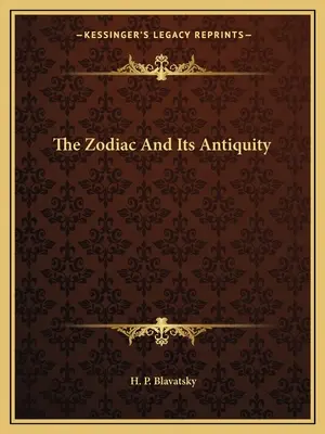 El Zodíaco y su Antigüedad - The Zodiac And Its Antiquity