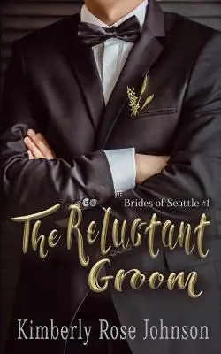 El novio reticente - The Reluctant Groom