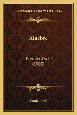 Algebre: Primer ciclo (1903) - Algebre: Premier Cycle (1903)