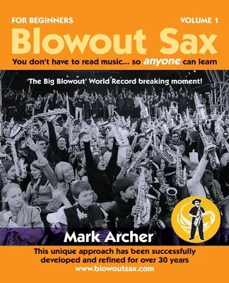 Blowout Sax: No hace falta leer música... cualquiera puede aprender - Blowout Sax: You don't have to read music...so anyone can learn