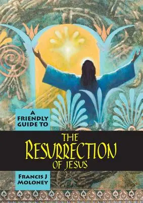 Guía Amiga de la Resurrección de Jesús - Friendly Guide to the Resurrection of Jesus