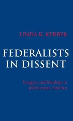 Federalistas en desacuerdo - Federalists in Dissent