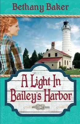 Una luz en el puerto de Bailey - A Light in Bailey's Harbor