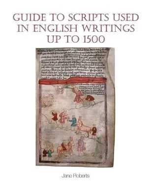 Guía de guiones utilizados en escritos ingleses hasta 1500 - Guide to Scripts Used in English Writings Up to 1500