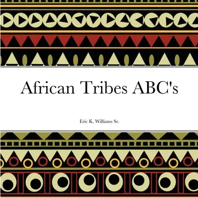 El ABC de las tribus africanas - African Tribes ABC's