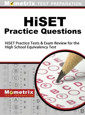 Hiset Preguntas de Práctica: Hiset Practice Tests and Exam Review for the High School Equivalency Test (en inglés) - Hiset Practice Questions: Hiset Practice Tests and Exam Review for the High School Equivalency Test