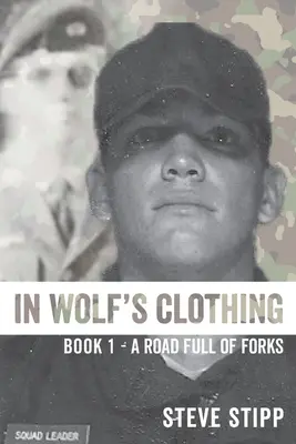 Con piel de lobo: : Libro 1 - Un camino lleno de bifurcaciones - In Wolf's Clothing: : Book 1 - A Road Full of Forks