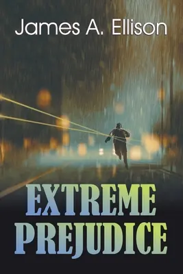 Prejuicios extremos - Extreme Prejudice