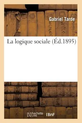 La Logique Sociale (d.1895)