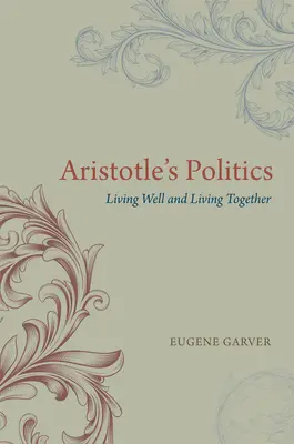 La política de Aristóteles: Vivir bien y convivir - Aristotle's Politics: Living Well and Living Together