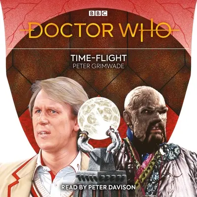 Doctor Who: Time-Flight: Novelización del 5º Doctor - Doctor Who: Time-Flight: 5th Doctor Novelisation