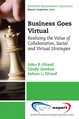 La empresa se vuelve virtual: Cómo aprovechar el valor de la colaboración y las estrategias sociales y virtuales - Business Goes Virtual: Realizing the Value of Collaboration, Social and Virtual Strategies