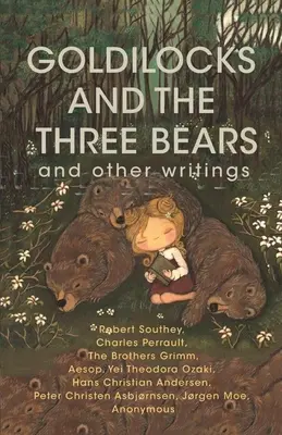 Ricitos de oro y los tres osos y otros escritos - Goldilocks and The Three Bears & Other Writings