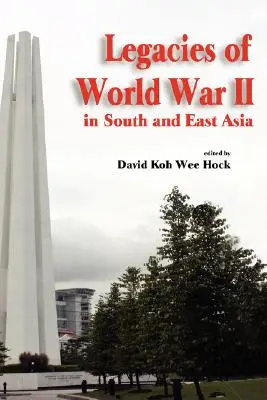 Legados de la Segunda Guerra Mundial en Asia Meridional y Oriental - Legacies of World War II in South and East Asia