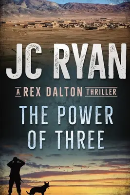 El poder de tres: Un thriller de Rex Dalton - The Power of Three: A Rex Dalton Thriller