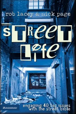 La vida en la calle: Cómo abordar 40 grandes temas con la Biblia de la calle - Street Life: Engaging 40 Big Issues with the Street Bible