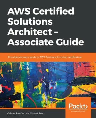 AWS Certified Solutions Architect - Guía del asociado - AWS Certified Solutions Architect -Associate Guide