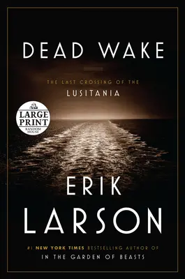 Dead Wake: La última travesía del Lusitania - Dead Wake: The Last Crossing of the Lusitania